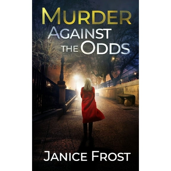 Warwick & Bell Crime Mysteries: MURDER AGAINST THE ODDS a totally gripping crime thriller full of twists (Paperback)