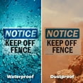 thumbnail image 6 of (2 Pack) Keep Off Fence OSHA Notice Sign 18 Inch X 12 Inch Plastic Sign, Weather Resistant, UV Protected for Workplace, Business, and Construction Site, Made in the USA, 6 of 8