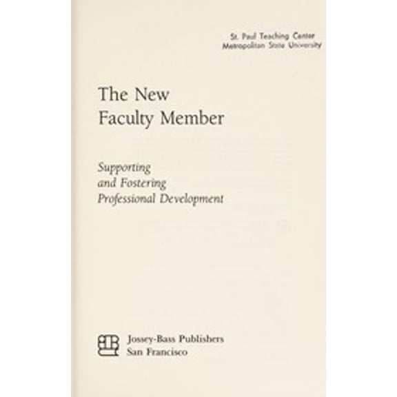 Pre-Owned The New Faculty Member : Supporting and Fostering Professional Development, Used [Hardcover]
