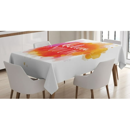 Colorful Tablecloth, Believe You Can Quote on Warm Toned Color Splashes Motivational Slogan Design, Rectangular Table Cover for Dining Room Kitchen, 60 X 84 Inches, Multicolor, by