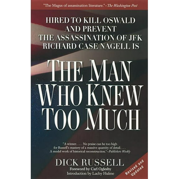 The Man Who Knew Too Much: Hired to Kill Oswald and Prevent the Assassination of JFK, (Paperback)
