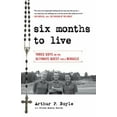 thumbnail image 1 of Pre-Owned Six Months to Live: Three Guys on the Ultimate Quest for a Miracle (Paperback) 0824520203 9780824520205, 1 of 1