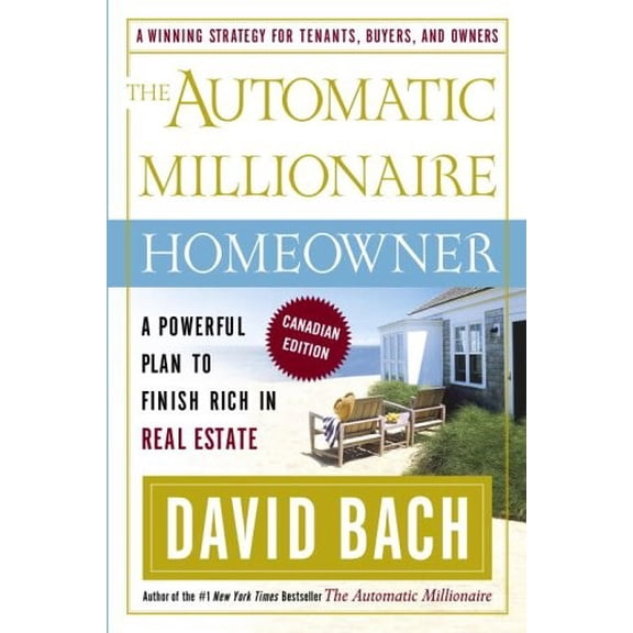 Pre-Owned The Automatic Millionaire Homeowner, Canadian Edition: A Powerful Plan to Finish Rich in Real Estate (Hardcover) 0385661746 9780385661744