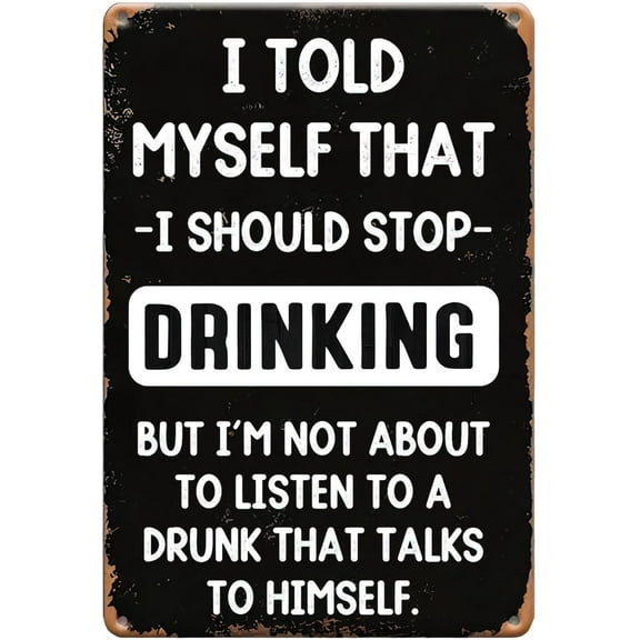 Funny Beer Sign I Told Myself That -I Should Stop- Drinking Retro Wall Decor Creative Tin Signs Metal Plaque for Home Bar Club Cafe Office Kitchen Bathroom 8×12 inch