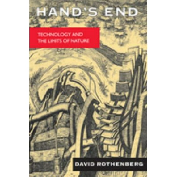 Pre-Owned Hand's End: Technology and the Limits of Nature (Paperback) 0520080556 9780520080553