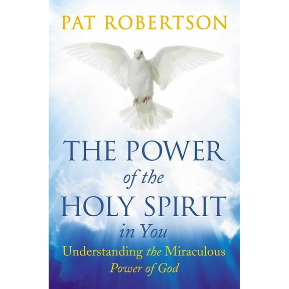 Pre-Owned The Power of the Holy Spirit in You: Understanding the Miraculous Power of God (Hardcover) 1684512514 9781684512515
