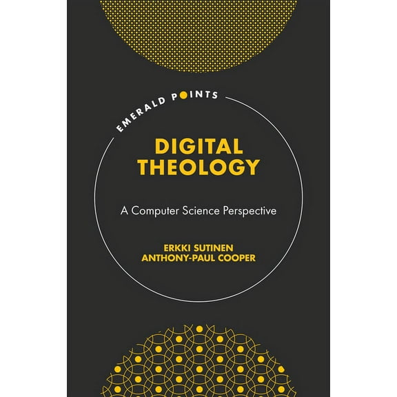 Emerald Points Digital Theology: A Computer Science Perspective, (Hardcover)