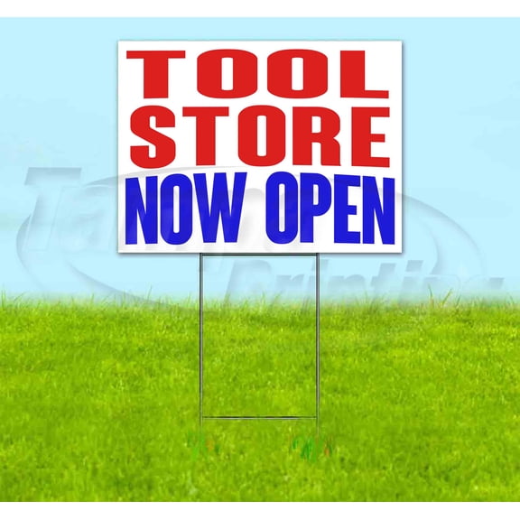 Tool Store Now Open (18" x 24") Yard Sign, Includes Metal Step Stake