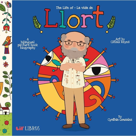 Pre-Owned The Life of / La Vida de Llort (Bilingual: English/Spanish): A Bilingual Picture Book Biography (Board book) 1948066254 9781948066259