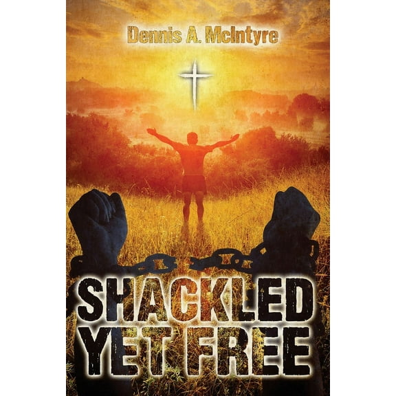 Shackled Yet Free, (Paperback)