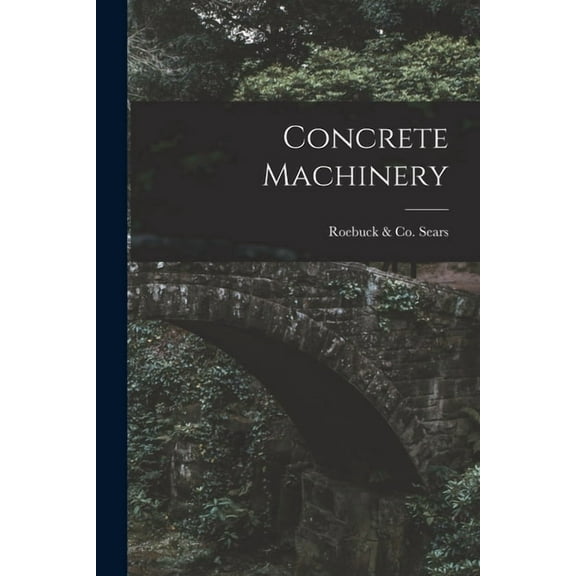 Concrete Machinery, (Paperback)