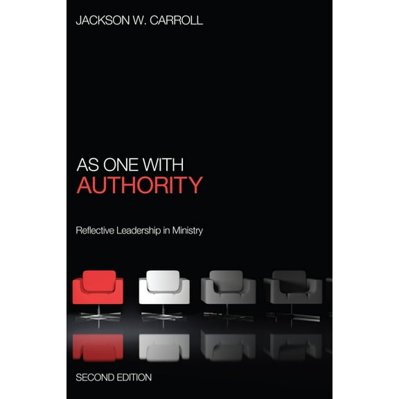 As One with Authority, Second Edition: Reflective Leadership in Ministry, (Paperback)