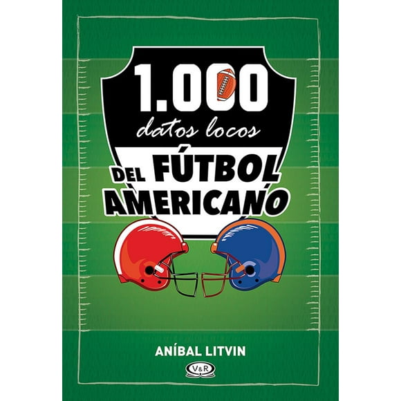 1.000 datos locos del fútbol americano VR Editoras ANIBAL LITVIN