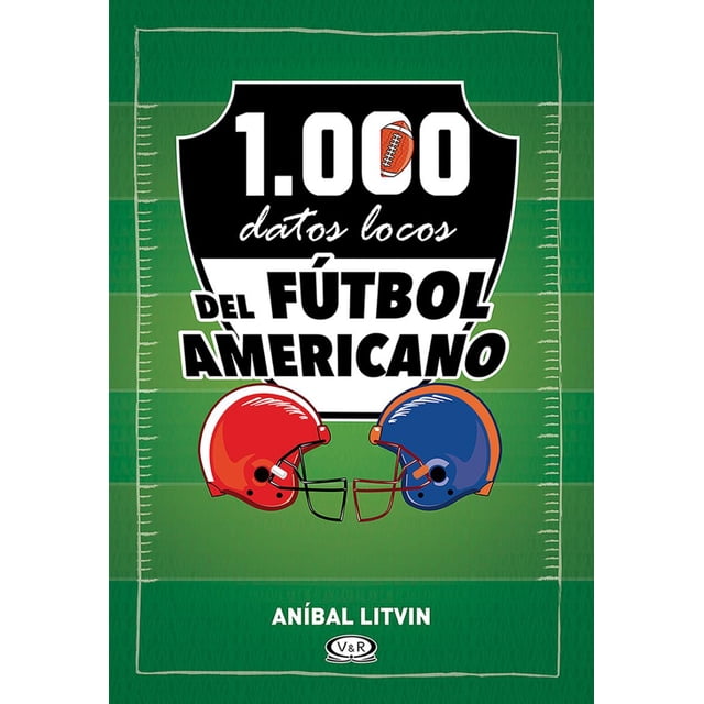 1.000 datos locos del fútbol americano VR Editoras ANIBAL LITVIN