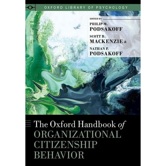 Oxford Library of Psychology Oxford Handbook of Organizational Citizenship Behavior, (Hardcover)