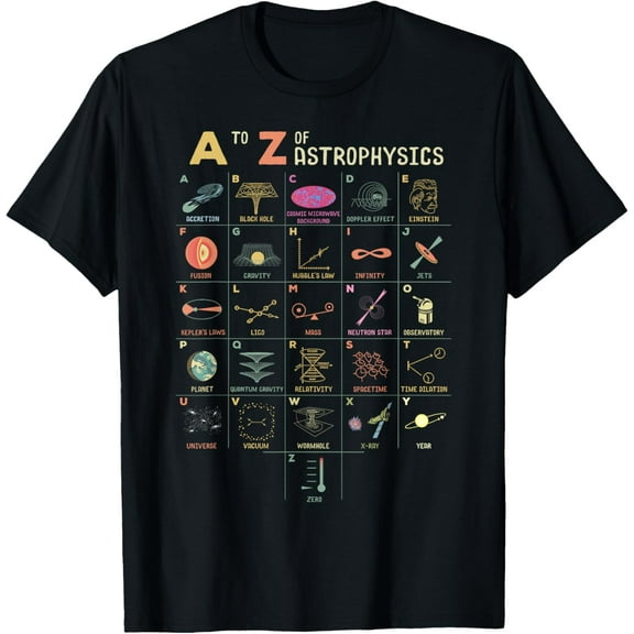 A to Z Astrophysics Funny objects in space science T-Shirt
