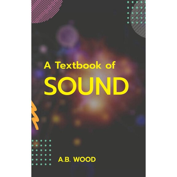A Textbook of Sound, (Paperback)
