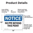 thumbnail image 2 of (2 Pack) No PPE Beyond This Point OSHA Notice Sign 14 Inch X 10 Inch Indoor / Outdoor Rust-Free Aluminum Metal Signs for Workplace, Workshop, and Construction Site, Made in the USA, 2 of 8
