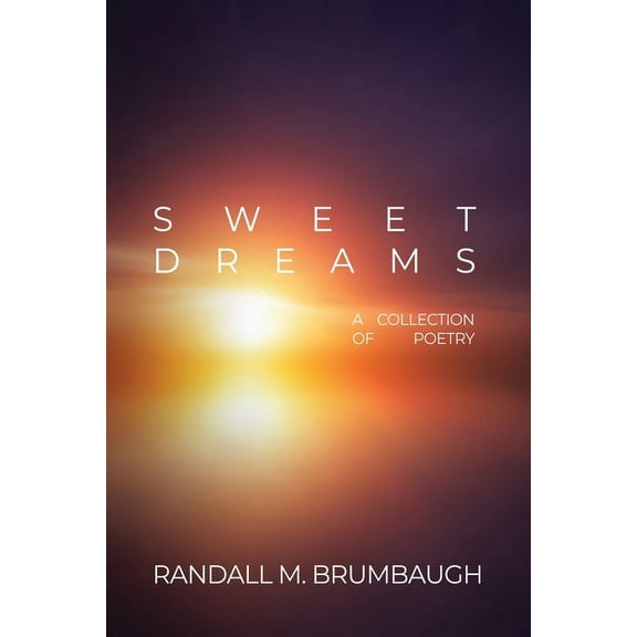 Sweet Dreams: A Collection of Poetry (Paperback)
