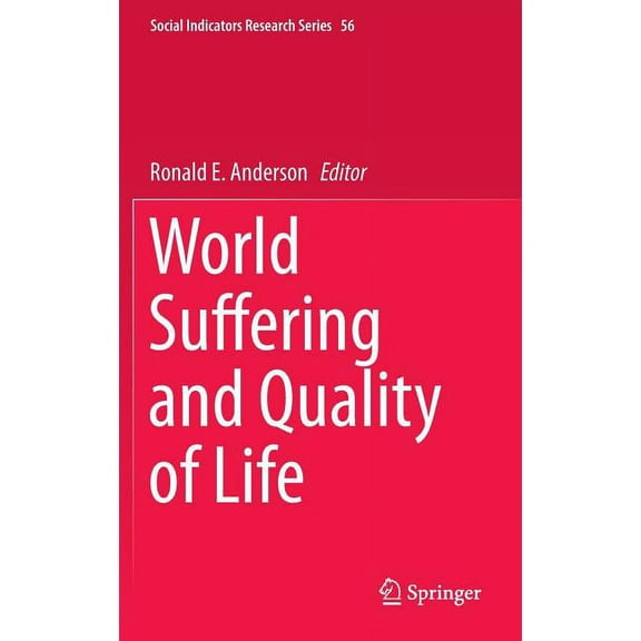 Social Indicators Research World Suffering and Quality of Life, Book 56, (Hardcover)