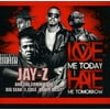 Jay-Z - Love Me Today Hate Me Tomorrow - Music & Performance - CD