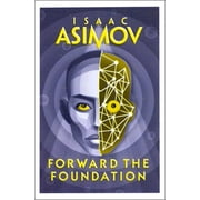 Forward the Foundation (Paperback) by Isaac Asimov