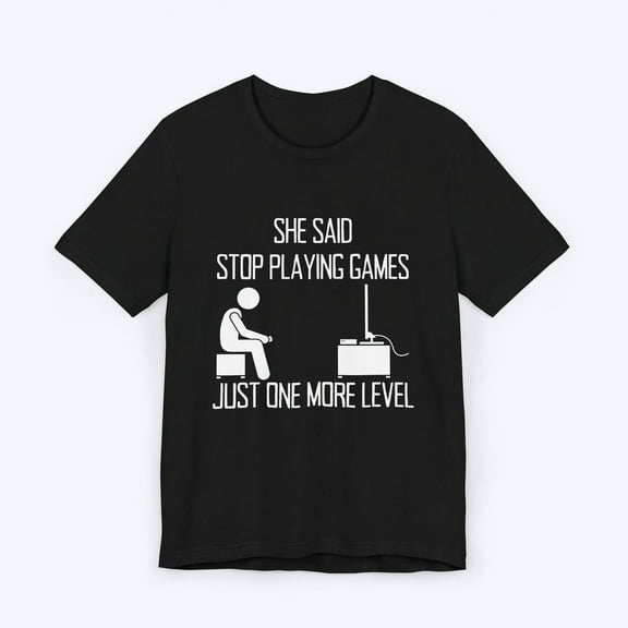 Stop Playing Games T-shirt