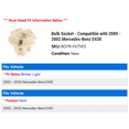 thumbnail image 2 of Bulb Socket - Compatible with 2000 - 2002 Mercedes-Benz E430 2001, 2 of 2
