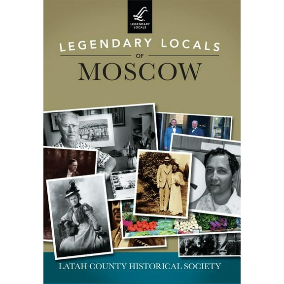 Legendary Locals: Legendary Locals of Moscow (Paperback)