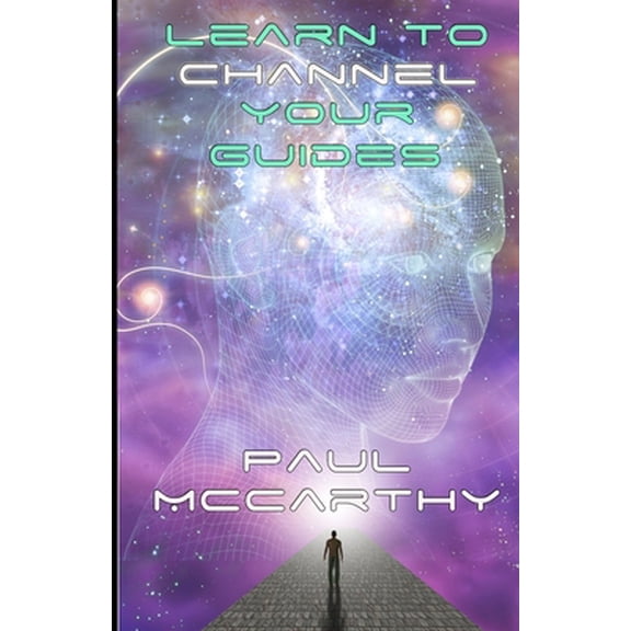 Pre-Owned Learn To Channel Your Guides (Paperback) 1703662598 9781703662597