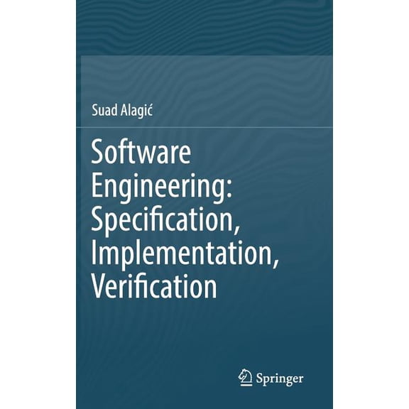 Software Engineering: Specification, Implementation, Verification, (Hardcover)