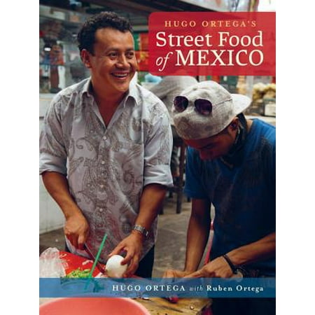 Hugo Ortega's Street Food of Mexico (Best Mexican Street Food)