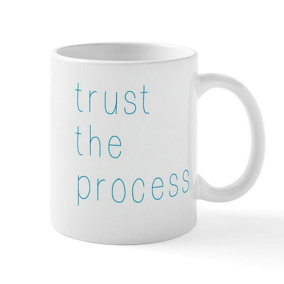 CafePress - Trust The Process Mug - 11 oz Ceramic Mug - Novelty Coffee Tea Cup