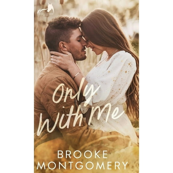 Sugarland Creek Only With Me, Book 4, (Hardcover)