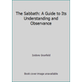 thumbnail image 1 of Pre-Owned The Sabbath: A Guide to Its Understanding and Observance (Paperback) 0873062663 9780873062664, 1 of 1