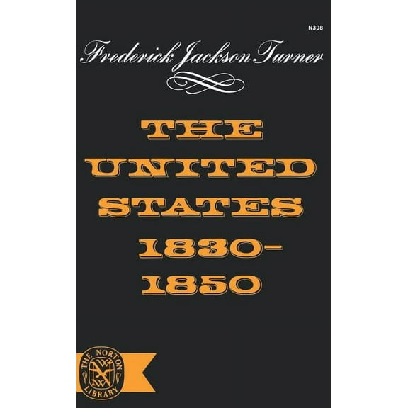 The United States 1830-1850, (Paperback)