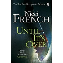 Until it's Over (Paperback) by Nicci French