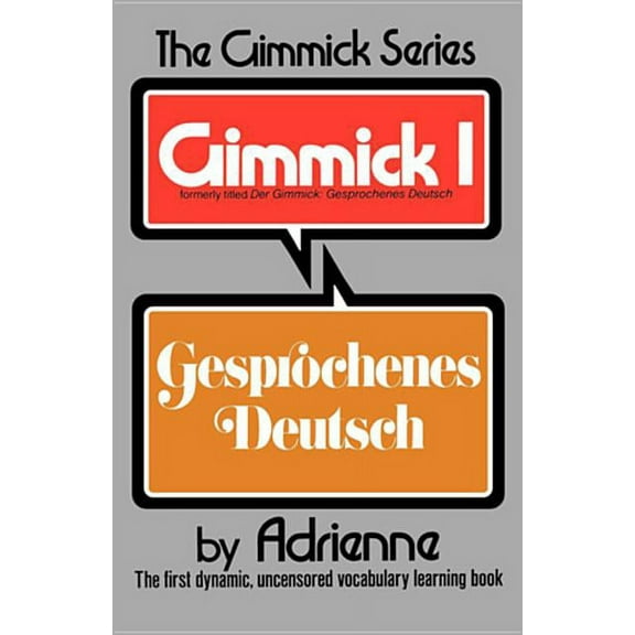 Gimmick (W.W. Norton) Der Gimmick: Gesprochenes Deutsch, (Paperback)