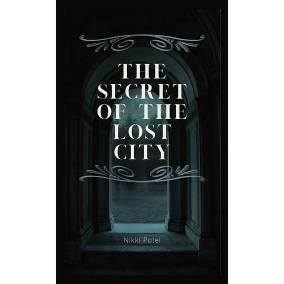 The Secret of the Lost City, (Hardcover)