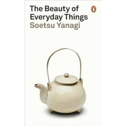 The Beauty of Everyday Things (Paperback)