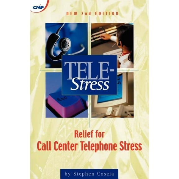 Tele-Stress: Relief for Call Center Stress, (Paperback)