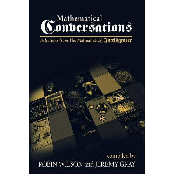 Mathematical Conversations: Selections from the Mathematical Intelligencer, (Hardcover)
