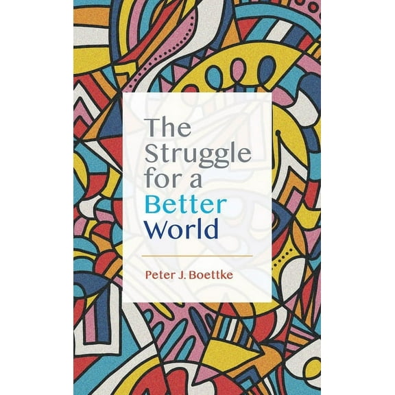 The Struggle for a Better World, (Hardcover)