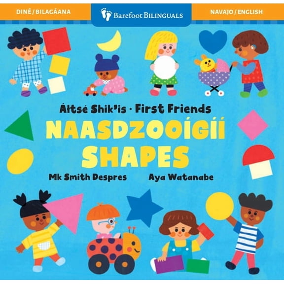 Barefoot Bilinguals First Friends: Shapes (Bilingual Navajo & English), (Board Book)