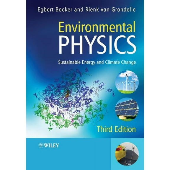 Environmental Physics: Sustainable Energy and Climate Change, (Paperback)
