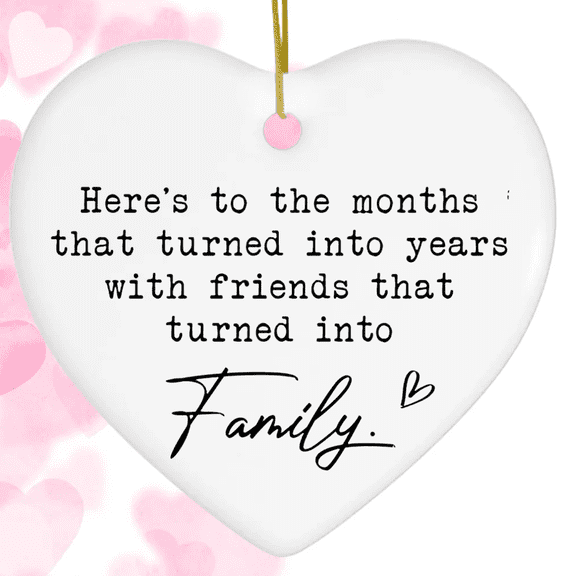 Friendship Ornament for Women for Friend - Friends That Turned into Family - Heart-Shaped Ceramic Xmas Decoration for Tree 2025