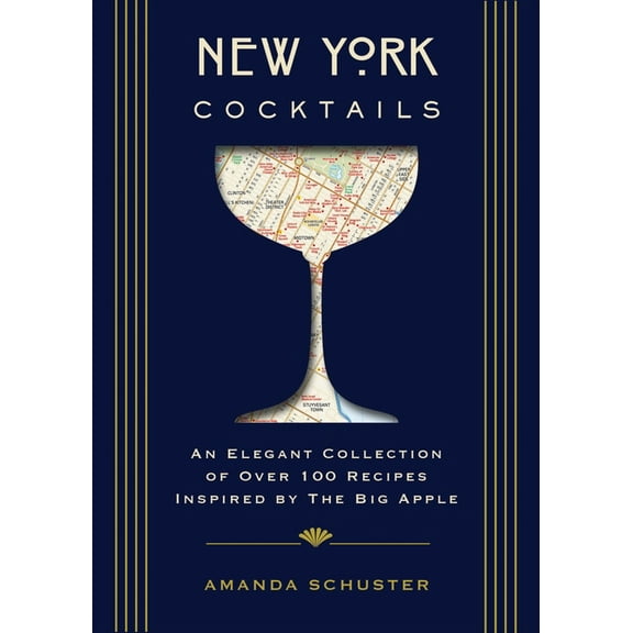 City Cocktails New York Cocktails: An Elegant Collection of Over 100 Recipes Inspired by the Big Apple, (Hardcover)