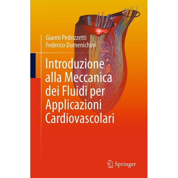 Introduzione Alla Meccanica Dei Fluidi Per Applicazioni Cardiovascolari, (Paperback)