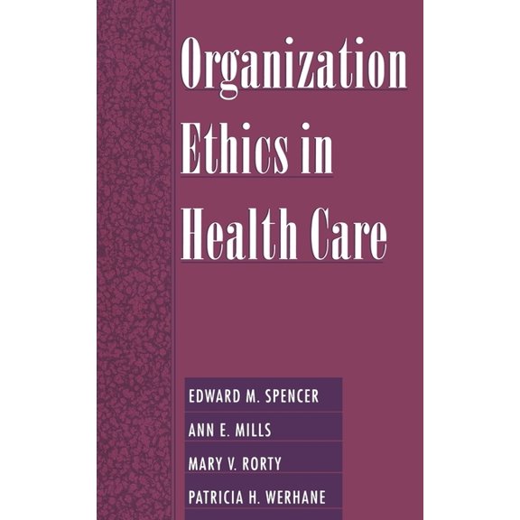 Organization Ethics in Health Care, (Hardcover)