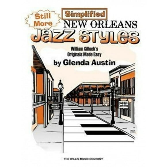 Music Still More Simplified New Orleans Jazz Styles (PA)